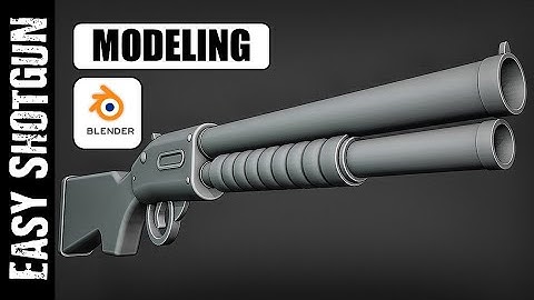 BLENDER: EASY SHOTGUN (MODELING)