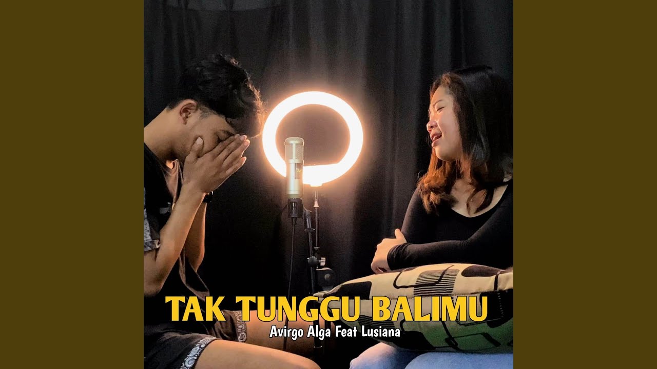 TAK TUNGGU BALIMU