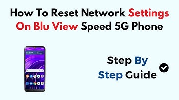 How To Reset Network Settings On Blu View Speed 5G Phone