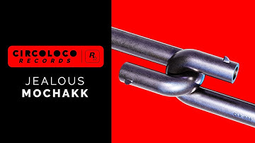 Mochakk – Jealous (Extended Mix)