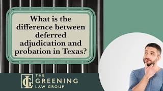 What is the difference between deferred adjudication and probation in Texas? | Call us today