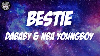 DaBaby \& NBA YoungBoy - BESTIE (Lyrics)