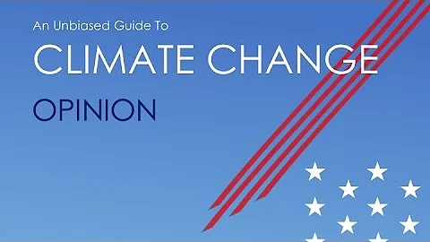 Unbiased Guide to Climate Change: Moderate's Opinion