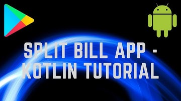 Split Bill App tutorial - Kotlin - Android App