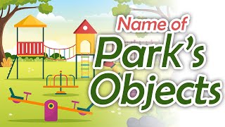 Name of Park objects | Park Vocabulary |