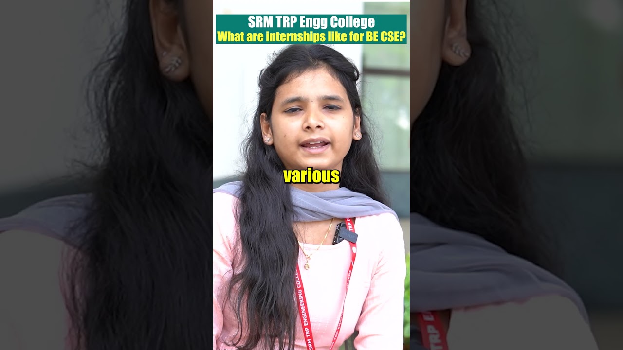 Internship Experience for BE CSE Students at SRM TRP Engineering College 