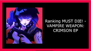 Ranking MUST DIE! - VAMPIRE WEAPON: CRIMSON EP