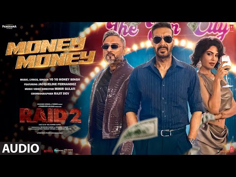 RAID 2: Money Money (Audio) | Yo Yo Honey Singh, Ajay Devgn, Jacqueline F, Riteish D