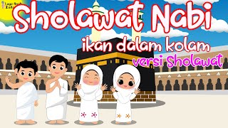 Lagu Anak Islami - Allahumma Sholli 'alaMuhammadin (ikan dalam kolam) versi sholawat