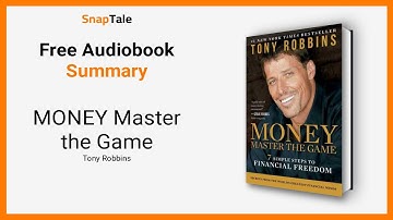 MONEY Master the Game by Tony Robbins: 14 Minute Summary