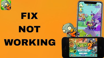 How To Fix And Solve Not Working On Plants Vs Zombies 2 App | Final Solution