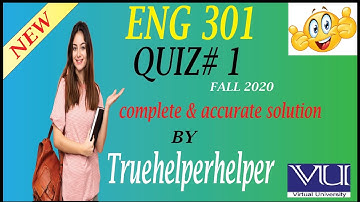 Eng301 ~ Quiz no 1, complete solution spring 2020 | by Truehelperhelper