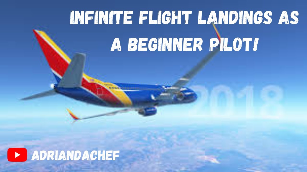 My landings as a beginner pilot! | INFINITE Flight | AdrianDaChef
