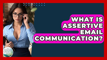 What Is Assertive Email Communication? - The Personal Growth Path