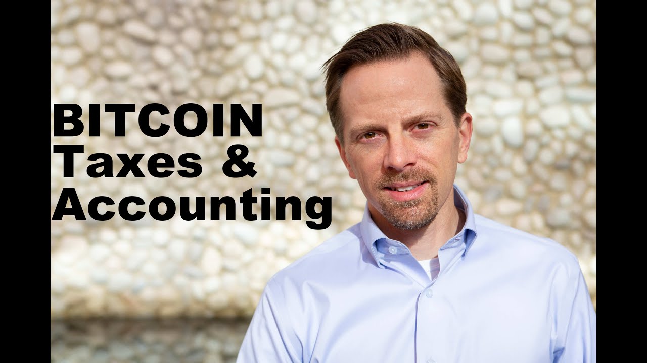 Everything You Need to Know About Bitcoin, Taxes and Accounting!