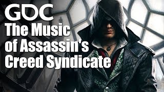 Waltzing with Blades: The Music of Assassin's Creed Syndicate