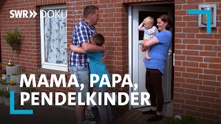 Papa, Mama, Pendelkinder  Wie geht's weiter nach der Trennung? | SWR Doku