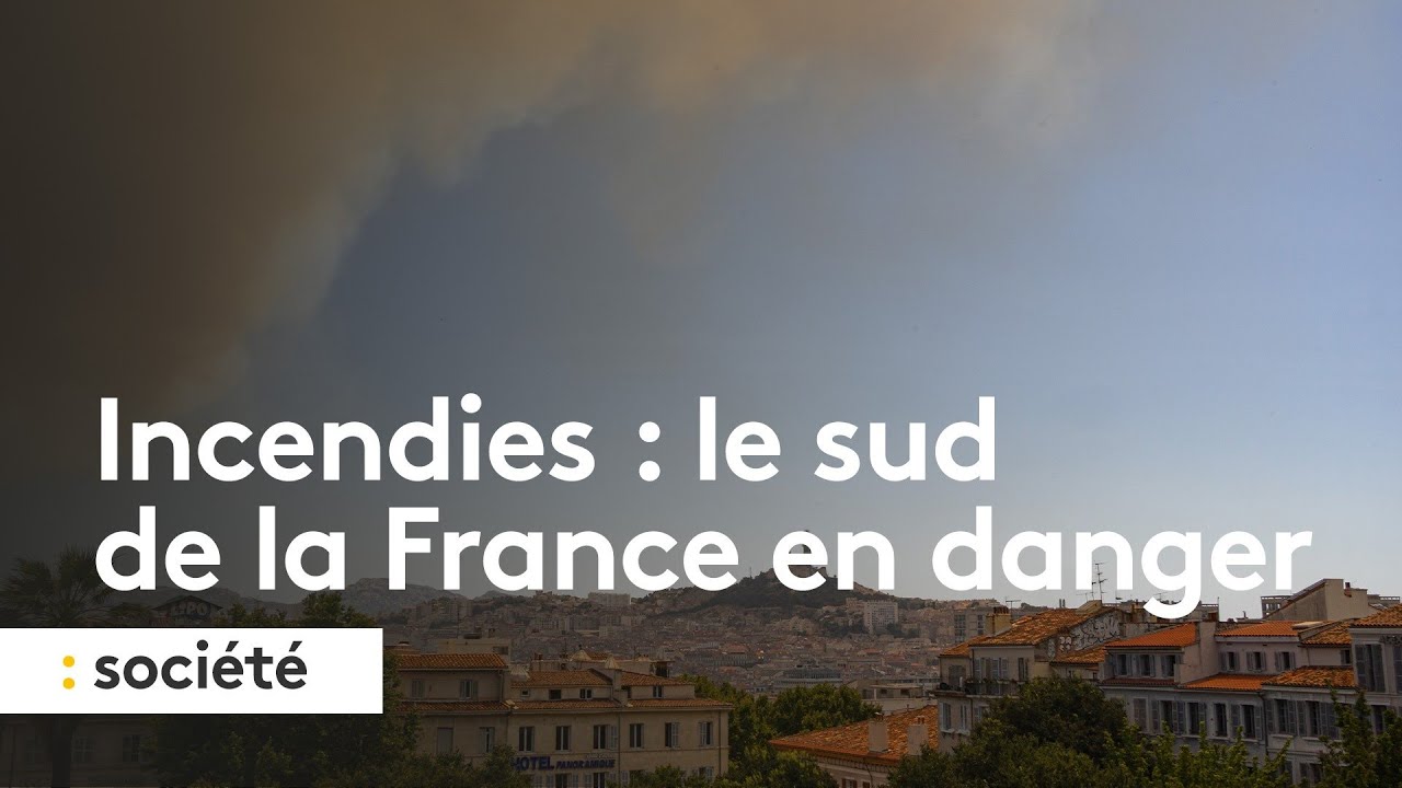 Incendies : le sud de la France en danger - YouTube