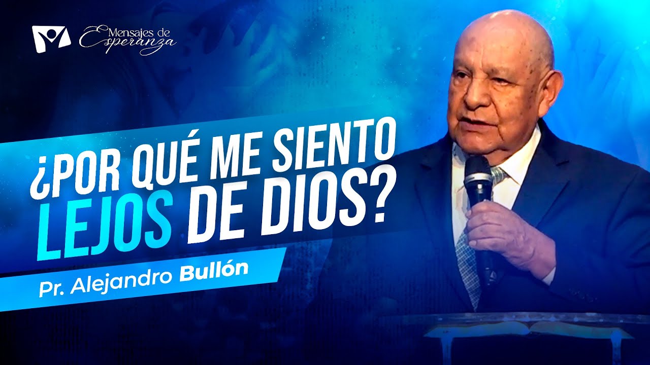 Pr. Alejandro Bullón: Aún existe esperanza | Mensajes de Esperanza