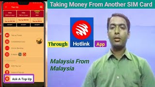 Ask-A-Top-Up From Hotlink App || Taking Money From Another SIM Card In Malaysia screenshot 4
