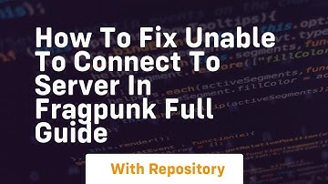 How to fix unable to connect to server in fragpunk full guide
