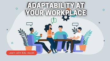 How To Adapt At Your Workplace?