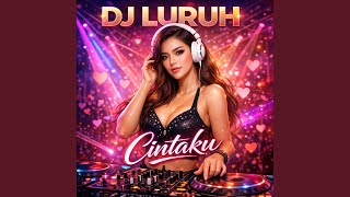 Download Lagu DJ Luruh Cintaku (Remix) Download Lagu DJ Luruh Cintaku (Remix)