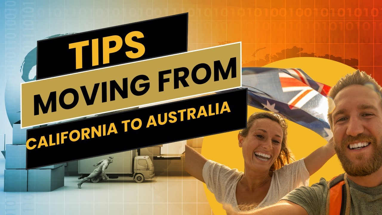 Tips for Moving from California to Australia