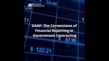 GAAP The Cornerstone of Financial Reporting in Government Contracting.mp4