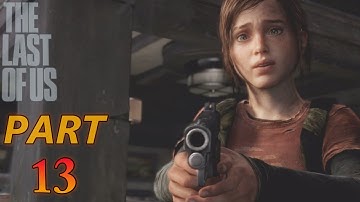 The last of us remastered gameplay walkthrough PART 13 full HD ( 1440p 60fps) no commentary