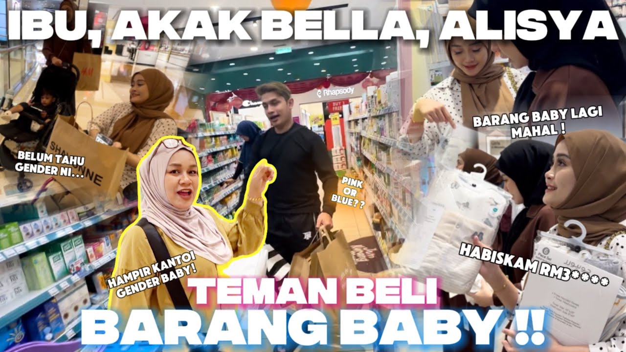 KAK BELLA DAN IBU TEMAN SHOPPING BARANG BABY!!! HAMPIR KANT0I GENDER BABY !!!