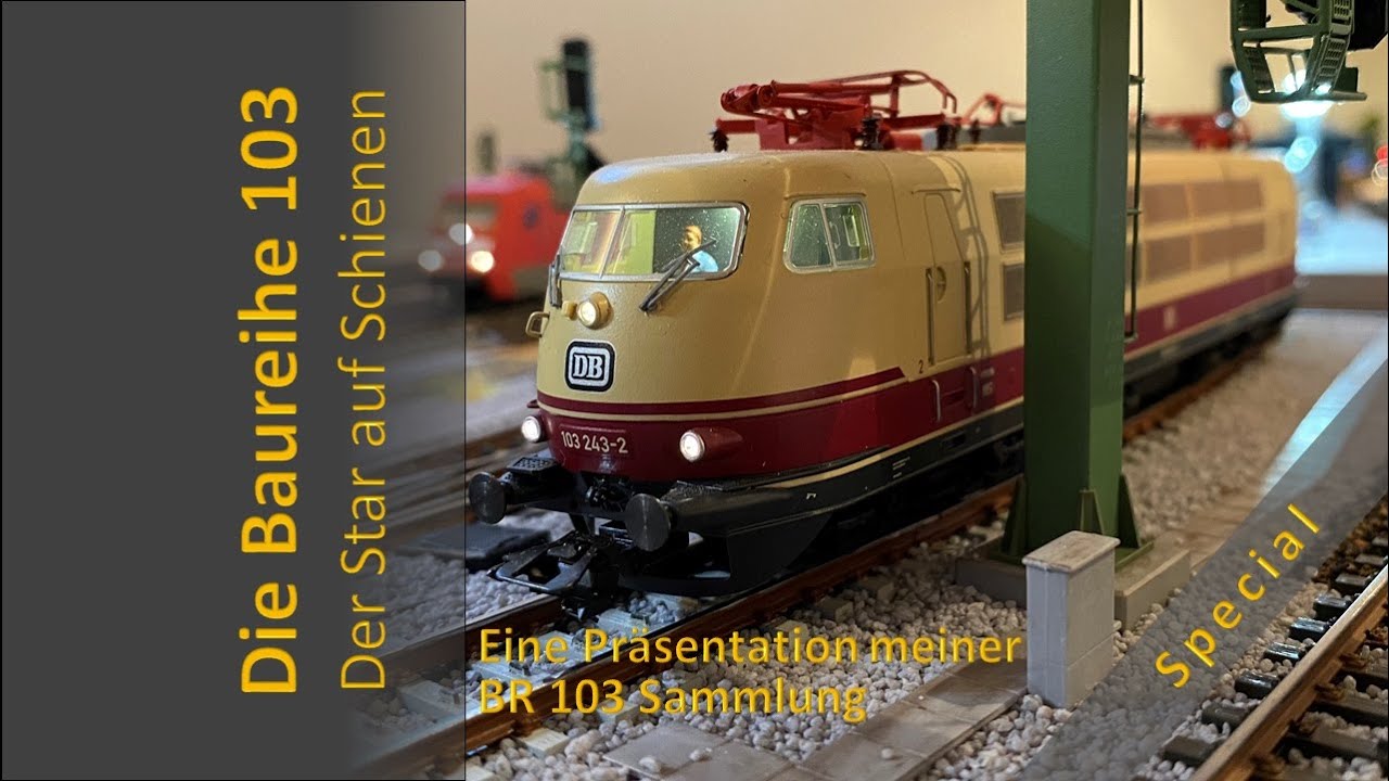 BR 103 Special - Der Star auf Schienen