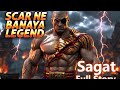 "Scar Ne Banaya Legend 🔥 Sagat Ka Poora Redemption Story | Street Fighter Lore @Chucklebyte"