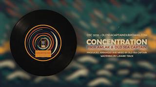 Fikir Amlak & Old Sea Captain - Concentration (Visualizer)