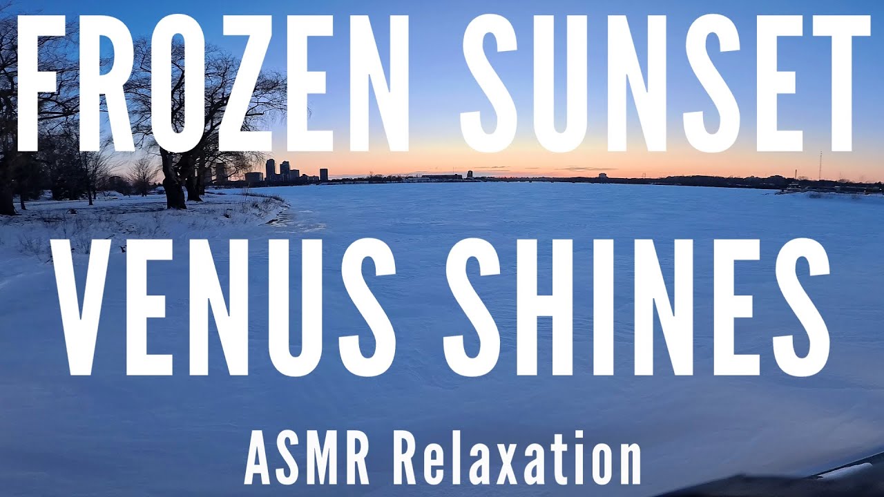 Frozen Sunset, Brilliant Venus Shines at Dusk | Winter Sunset River ASMR Save Point | Relax & Chill