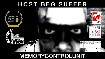 host beg suffer - "memory control unit" - Official Music Video