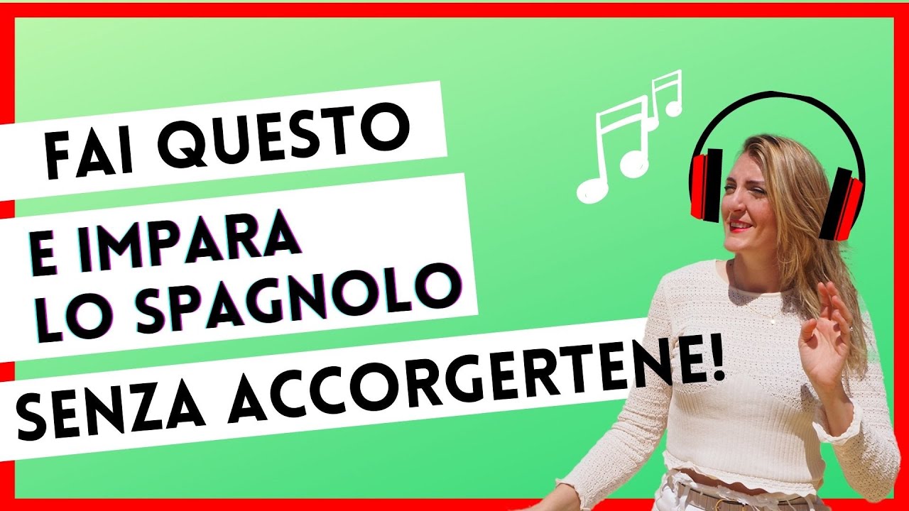 Impara lo SPAGNOLO con le CANZONI 🎧