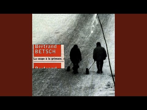 Bertrand Betsch — Un mot de trop