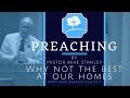 PREACHING Why Not The Best At Our Homes By Pastor Mike Stanley mp3