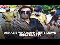 Arnab Goswami's WhatsApp chats exposes sensational disclosure; Opposition seeks probe