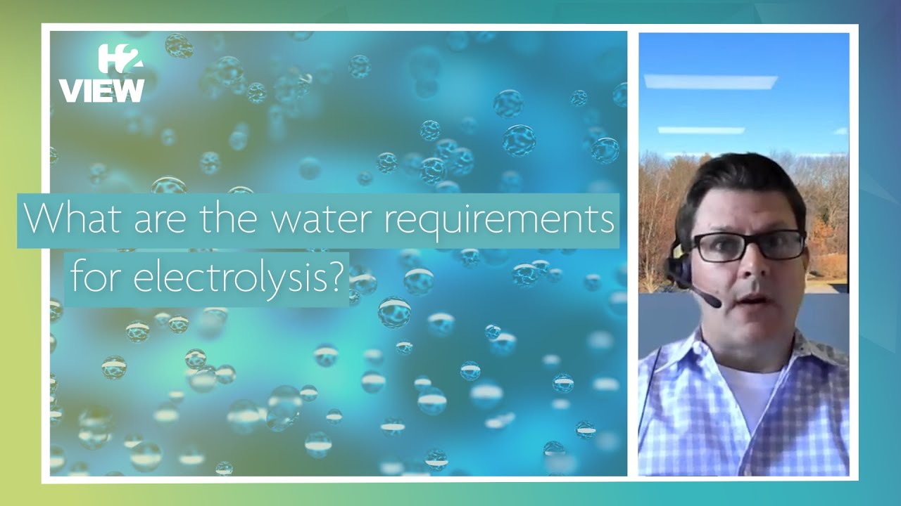 What are the water requirements for electrolysis?