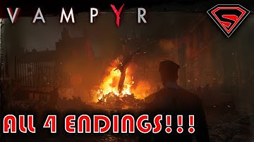 VAMPYR ALL ENDINGS - FINALL BOSS FIGHT WITH ALL DIALOG OPTIONS & ALL 4 ENDINGS TO VAMPYR