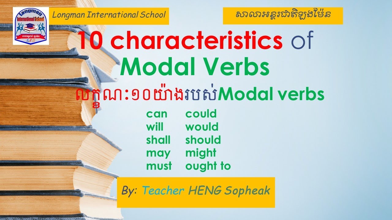 Modal Verbs: Ten characteristics of modal verbs លក្ខណៈ១០យ៉ាងរបស់modal verbs