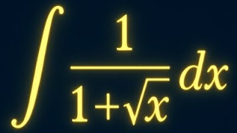 Integration of 1 / (1 + √x) Using Substitution