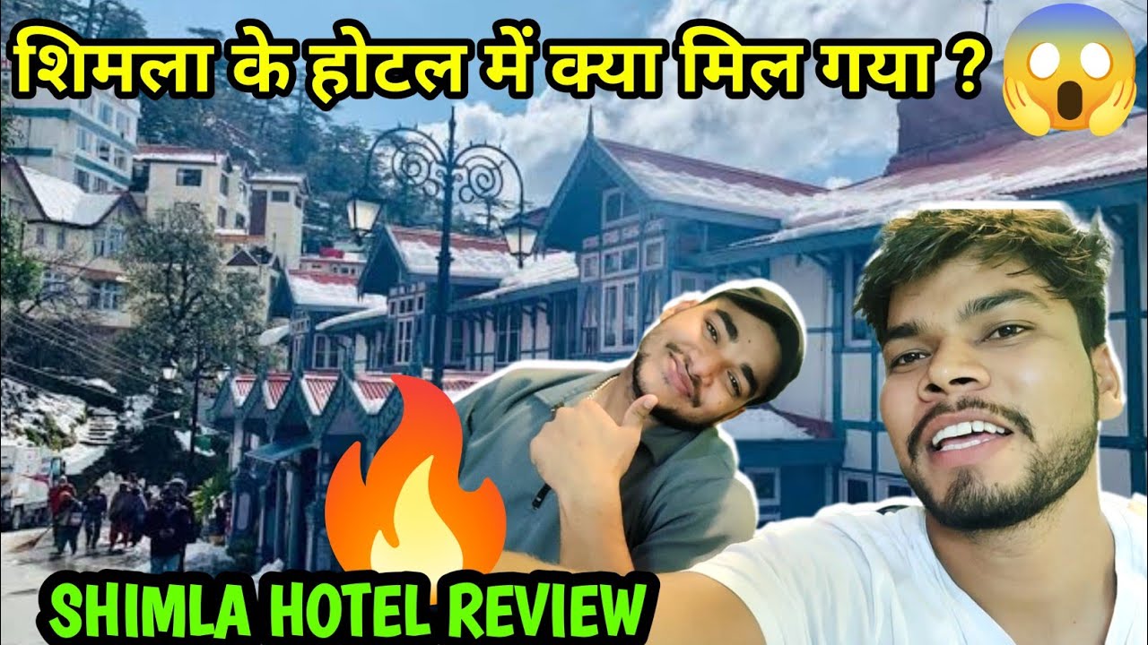 Hotel Review in Simla// Shimla Me Aisa Hota H Hotal 🤔