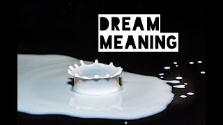 MEANING OF SEEING MILK IN DREAM