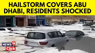 UAE Weather | Hailstorm In Abu Dhabi | Orange Alert For Flooded | N18V