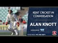 Kent Cricket in conversation with Alan Knott