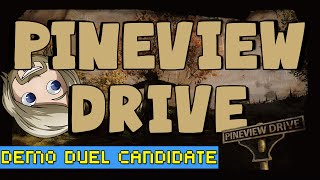 Pineview Drive - Demo Duel Candidate