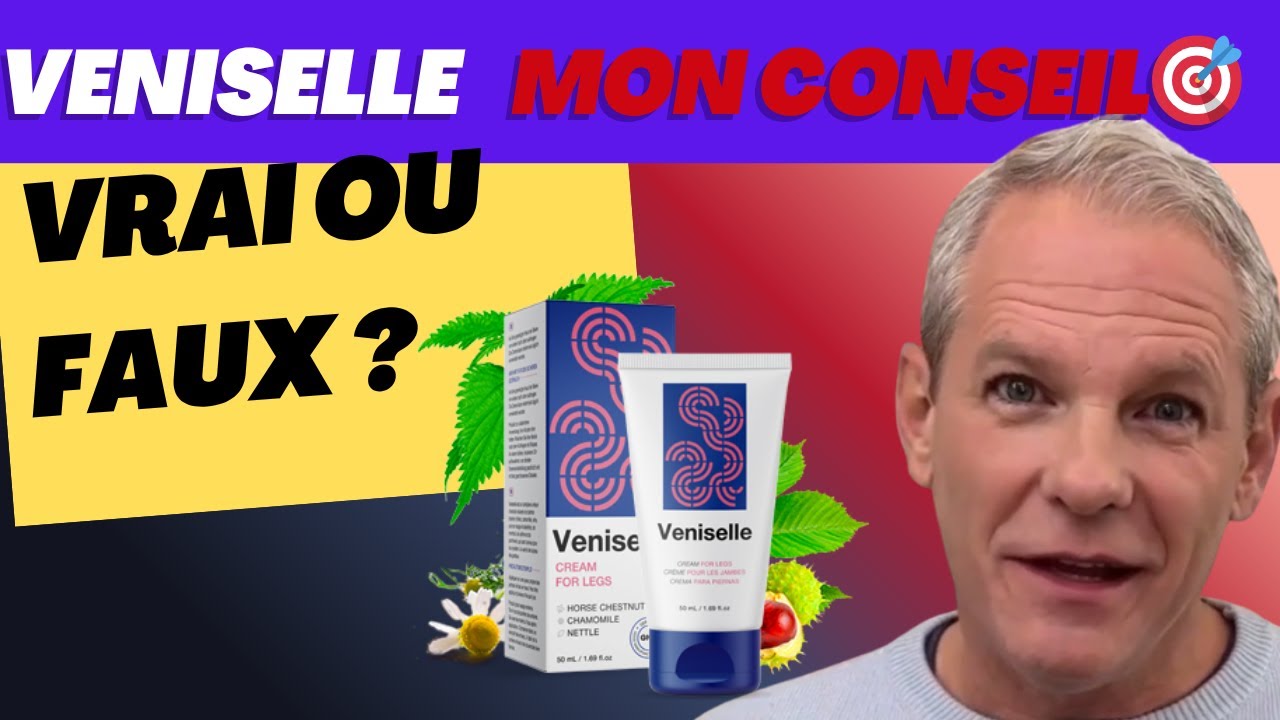 Veniselle Avis – Veniselle Crème Varices, Veniselle Soulage la Douleur et Améliore la Circulation !